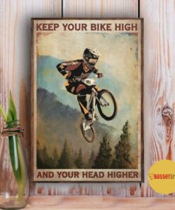 BMX keep your bike high and your head higher poster 3