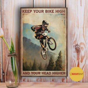 BMX keep your bike high and your head higher poster 3