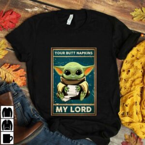 Baby Yoda your butt napkins my Lord poster 3