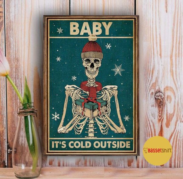 Baby it’s cold outside skeleton poster