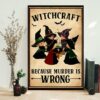 Baby witch witchcraft because murder wrong poster