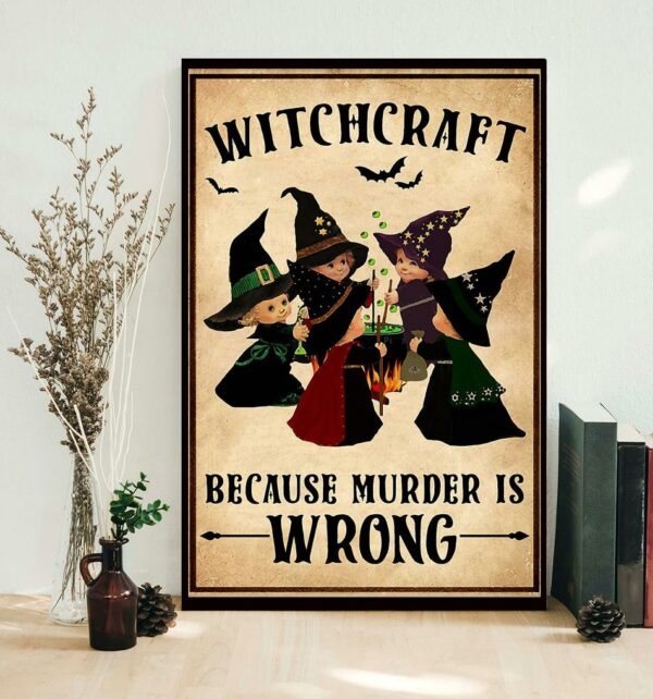 Baby witch witchcraft because murder wrong poster