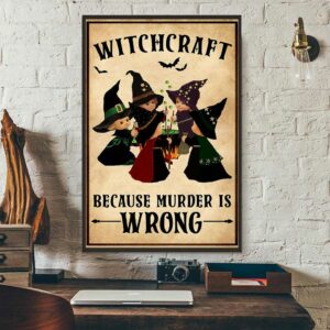 Baby witch witchcraft because murder wrong poster 3