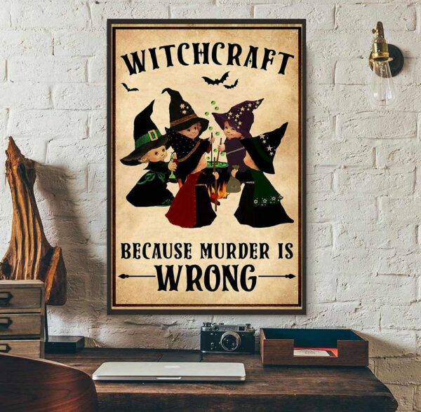 Baby witch witchcraft because murder wrong poster