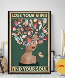 Baking Girl lose your mind find your soul poster 1 Baking Girl lose your mind find your soul poster 2