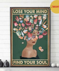 Baking Girl lose your mind find your soul poster 2 Baking Girl lose your mind find your soul poster 3