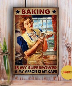 Baking is my superpower and my apron is my cape poster canvas 1