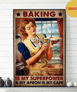 Baking is my superpower and my apron is my cape poster canvas 3
