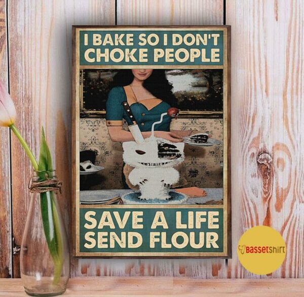 Baking save a life send flour vertical poster