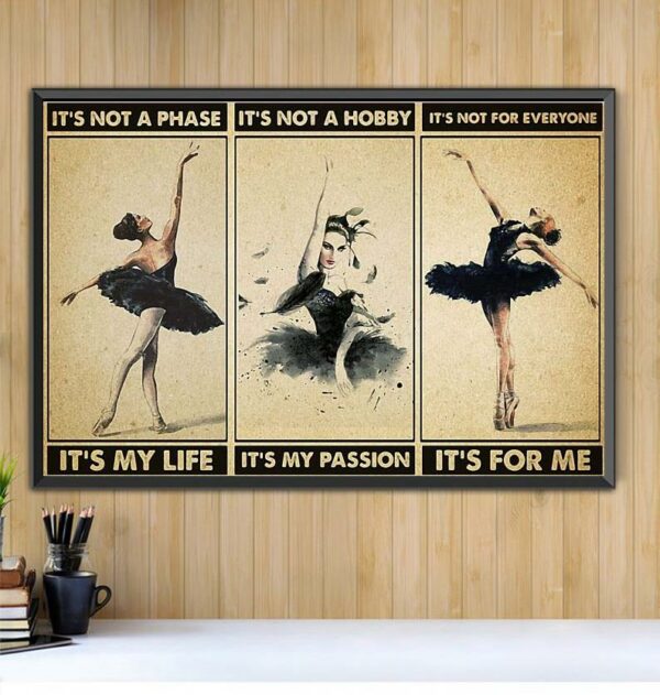 Ballet Girl it’s not a phase it’s my life it’s not a hobby horizontal canvas