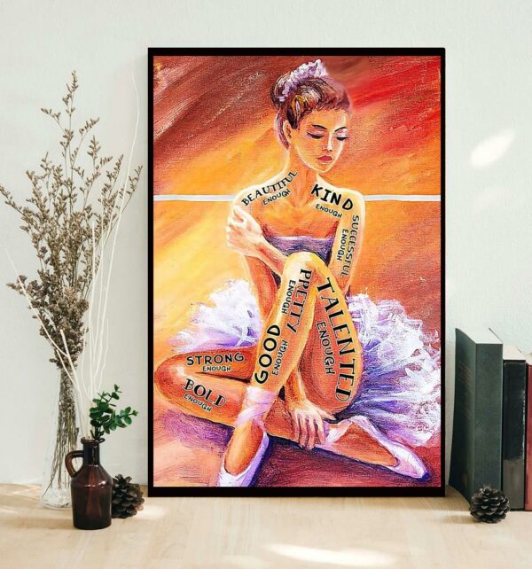 Ballet girl I am enough woman loved ballet poster