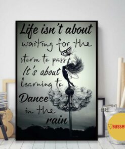 Ballet life it's about learning to dance in the rain poster 1 Ballet life its about learning to dance in the rain poster 2