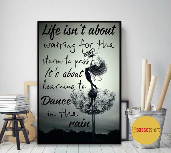 Ballet life it’s about learning to dance in the rain poster