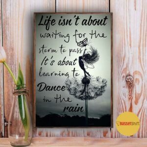 Ballet life its about learning to dance in the rain poster 5