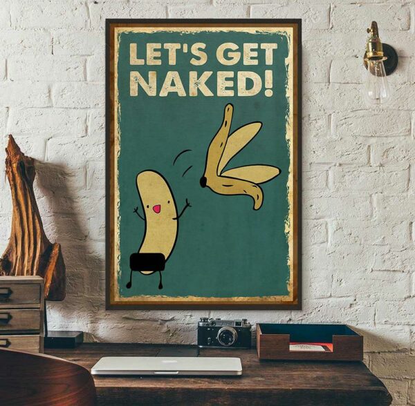 Banana Let’s get naked poster