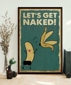 Banana Let's get naked poster 1 Banana Lets get naked poster 2