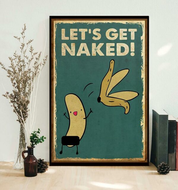 Banana Let’s get naked poster