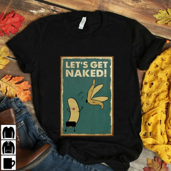 Banana Let’s get naked poster