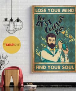 Bartender best cocktail lose your mind find your soul poster 1