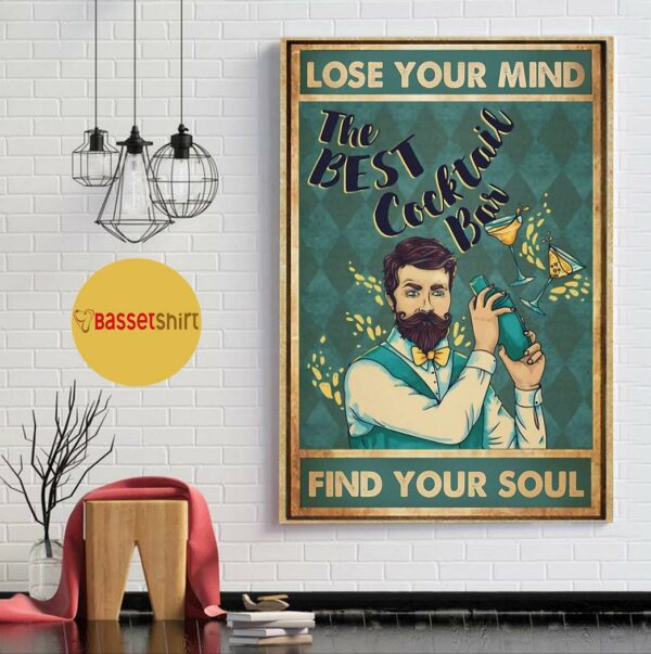 Bartender best cocktail lose your mind find your soul poster