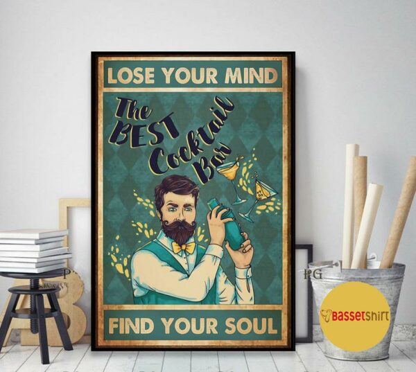 Bartender best cocktail lose your mind find your soul poster