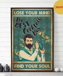 Bartender best cocktail lose your mind find your soul poster 3