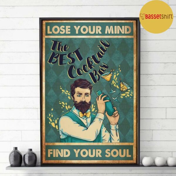 Bartender best cocktail lose your mind find your soul poster