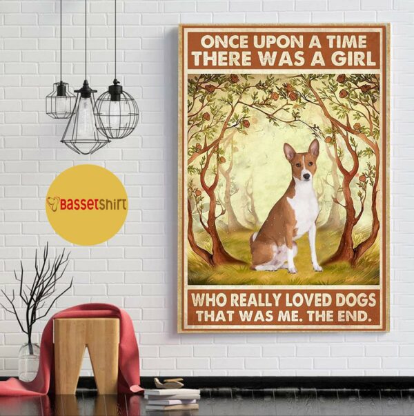 Basenji rose once upon a time a girl really loved dogs poster