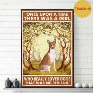 Basenji rose once upon a time a girl really loved dogs poster 3