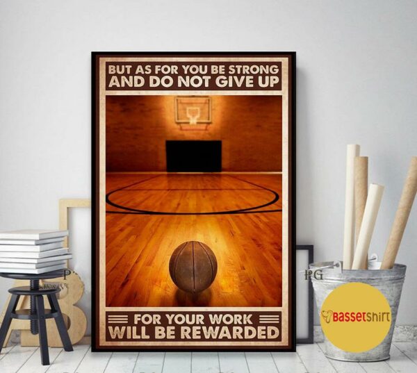 Basketball but as for you be strong and do not give up poster