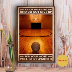 Basketball but as for you be strong and do not give up poster 5