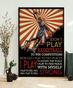 Basketball lovers I dont play basketball to win competitions poster 1