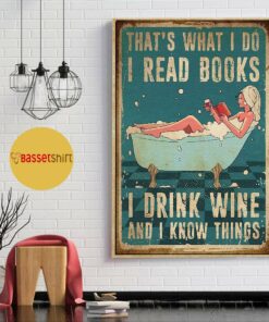Bathroom girl I read books I drink wine and I know things poster 1