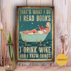 Bathroom girl I read books I drink wine and I know things poster 3