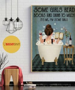 Bathroom some girls read books drink wine too much poster 1