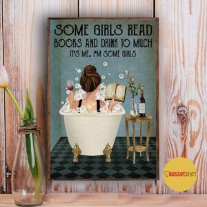 Bathroom some girls read books drink wine too much poster 3