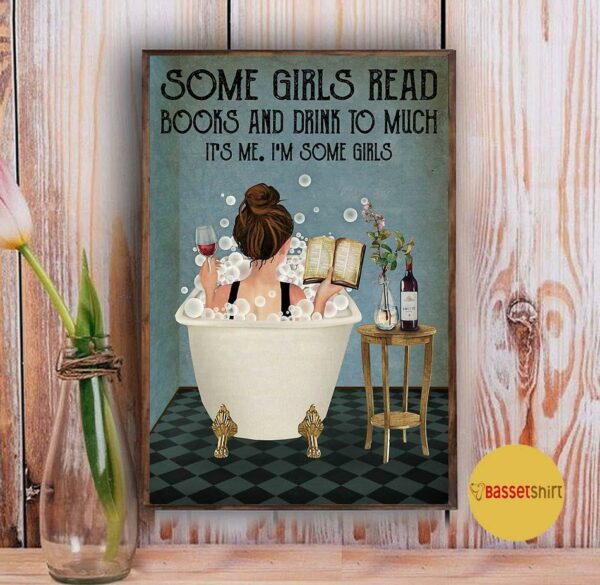 Bathroom some girls read books drink wine too much poster