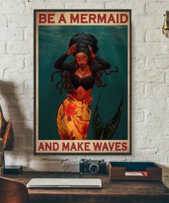 Be a Mermaid and make waves poster 1