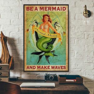 Be a Mermaid and make waves vertical canvas 3