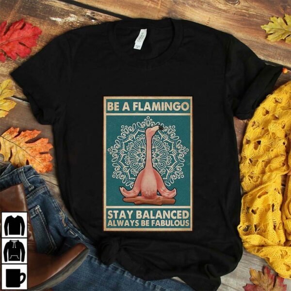 Be a flamingo stay balanced always be fabulous poster canvas