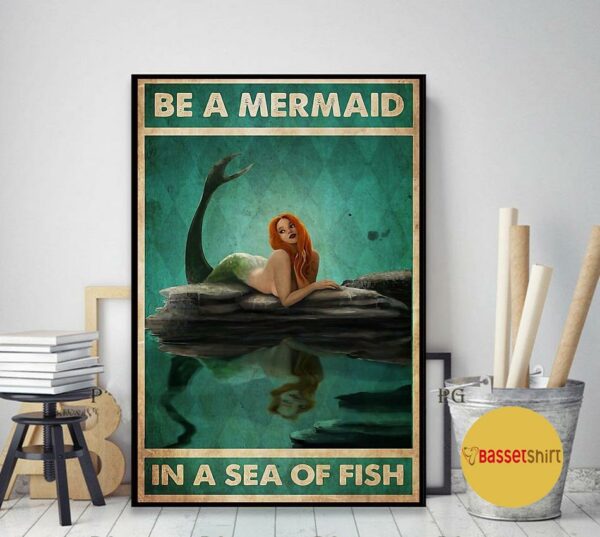 Be a mermaid in a sea of fish vertical poster