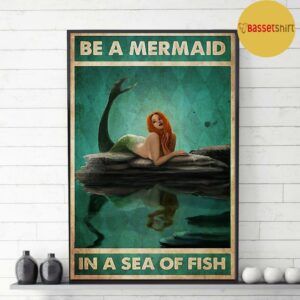 Be a mermaid in a sea of fish vertical poster 3