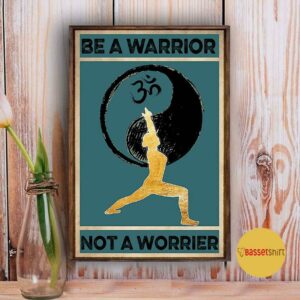 Be a warrior not a worrier vertical poster 3