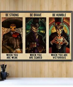Be strong be brave be humble be badass everyday horizontal canvas 1 Be strong be brave be humble be badass everyday horizontal canvas 2