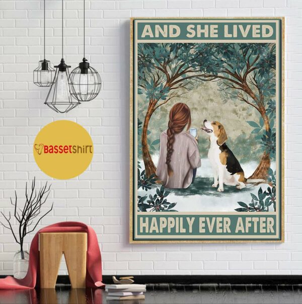 Beagle dog and she lived happily ever after poster