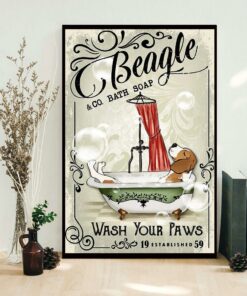 Beagle in bathtub bath soap established wash your paws poster 1