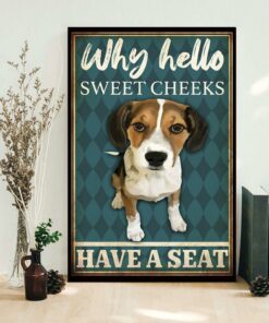Beagle why hello sweet cheeks have a seat poster 1