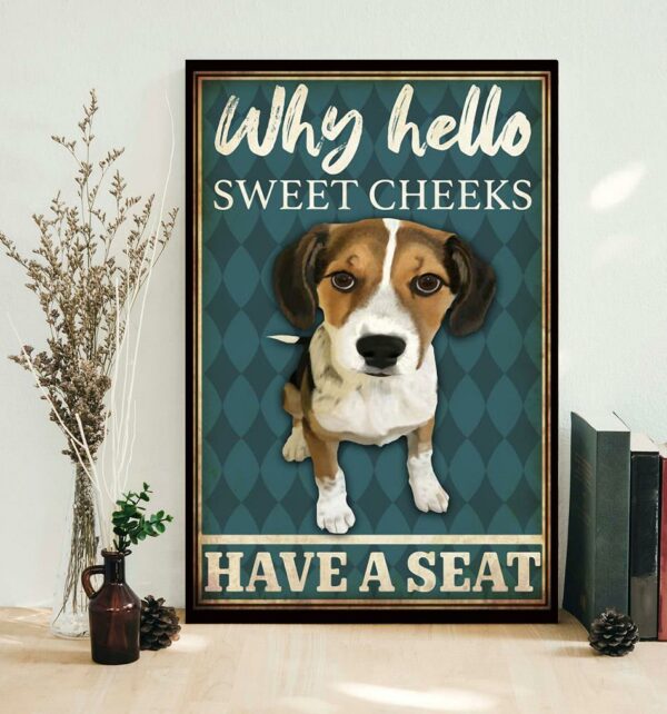 Beagle why hello sweet cheeks have a seat poster