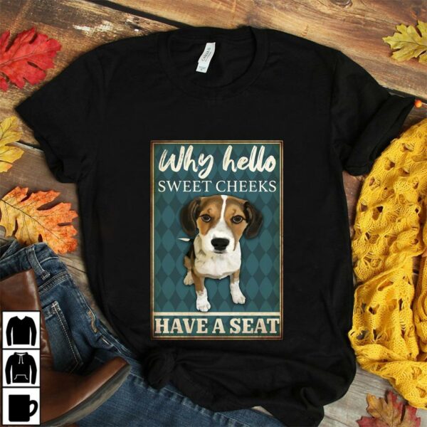 Beagle why hello sweet cheeks have a seat poster