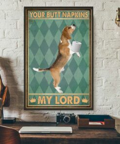 Beagle your butt napkins my Lord poster 3